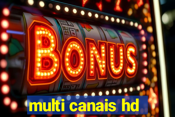 multi canais hd